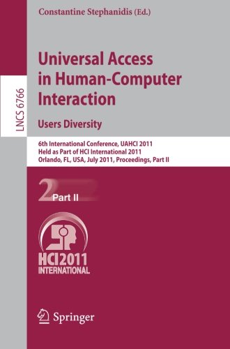 Universal Access in Human-Computer Interaction. Users Diversity: 6th International Conference, UAHCI 2011, Held as Part of HCI International 2011, ... Part II (Lecture Notes in Computer Science)