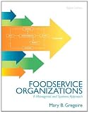 Food Service Organizations: A Managerial and Systems Approach (8th Edition) deals and discounts