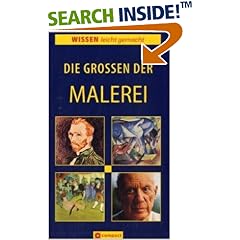 Die Großen der Malerei (Wissen leicht gemacht) (Gebundene Ausgabe)