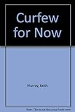 Curfew for now