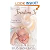 Freedom is...: Liberating Your Boundless Potential