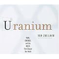 Uranium (War, Energy, and the Rock That Shaped the World Library Edition) (Unabridged) (Compact Disc)