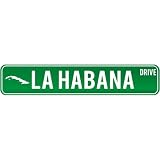 New  La Habana Drive - Sign / Signs  Cuba Street Sign City