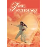 I Will Wait for You: Eternal Bliss