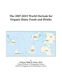 The 2007-2012 World Outlook for Organic Dairy Foods and Drinks