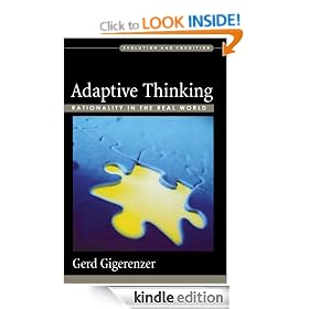 Adaptive Thinking: Rationality in the Real World (Evolution and Cognition)