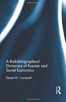 A Biobibliographical Dictionary of Russian and Soviet Economists