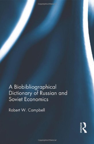 A Biobibliographical Dictionary of Russian and Soviet Economists