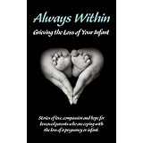 Always Within; Grieving the Loss of Your Infant
