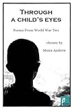 Through a child's eyes : poems from World War Two