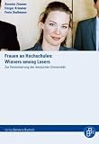Frauen an Hochschulen: Winners among Losers: Zur Feminisierung der deutschen Universit&auml;t