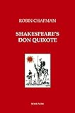 Shakespeare's Don Quixote : a novel in dialogue