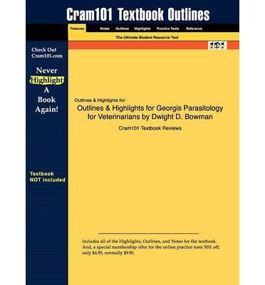 Outlines & Highlights for Georgis Parasitology for Veterinarians by Dwight D. Bowman, ISBN: 9781416044123 (Paperback) - Common
