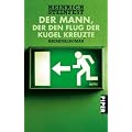 Der Mann, der den Flug der Kugel kreuzte: Kriminalroman