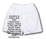 White Boxer Short with Silence & smile are two powerful tools. Smile is the way to solve many problems & Silence is the way to avoid many problems.