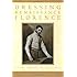 Dressing Renaissance Florence: Families, Fortunes, and Fine Clothing (The Johns Hopkins University Studies in Historical and Political Science)