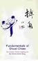 Fundamentals of Shuai Chiao: The ancient Chinese fighting art