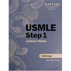 USMLE Step 1, Lecture Notes; Pathology by Kaplan