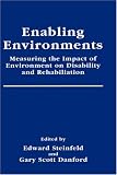 Enabling Environments: Measuring the Impact of Environment on Disability and Rehabilitation (Springer Series in Rehabilitation and Health)