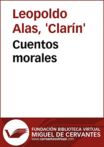 Cuentos morales (Biblioteca Virtual Miguel de Cervantes) (Spanish Edition)