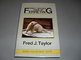 Fred J. Taylor's guide to ferreting