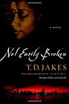 Not Easily Broken: A Novel