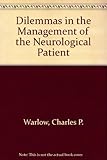 Dilemmas in the management of the neurological patient