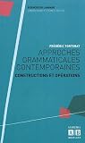 Approches grammaticales contemporaines : Constructions et op�rations