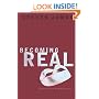 Becoming Real: Christ's Call to Authenic Living