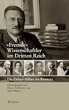 &raquo;Fremde&laquo; Wissenschaftler im Dritten Reich: Die Debye-Aff&auml;re im Kontext - 