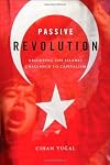 Passive Revolution: Absorbing the Islamic Challenge to Capitalism