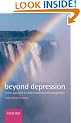 Beyond Depression: A new approach to understanding and management (Oxford Medical Publications)