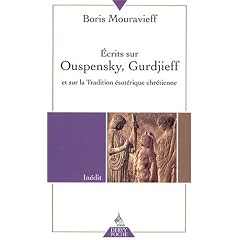 Ecrits sur Ouspensky, Gurdjieff et sur la Tradition �sot�rique chr�tienne