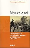 Dieu et le roi : Correspondance entre Charles Maurras et l\'abbé Penon (1883-1928)