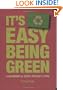 It's Easy Being Green: A Handbook for Earth-Friendly Living