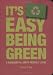 It's Easy Being Green: A Handbook for Earth-Friendly Living by Crissy Trask