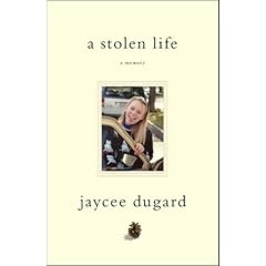 A Stolen Life: A Memoir - Jaycee Dugard