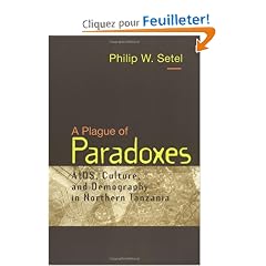 A Plague of Paradoxes: AIDS, Culture, And Demography in Northern Tanzania