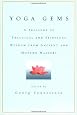 Yoga Gems: A Treasury of Practical and Spiritual Wisdom from Ancient and Modern Masters