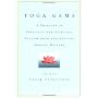 Yoga Gems: A Treasury of Practical and Spiritual Wisdom from Ancient and Modern Masters
