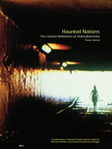Haunted Nations: The Colonial Dimensions of Multiculturalisms (Transformations)