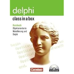 class in a box - CodeGear Delphi: Delphi Professional f�r Win32: Objektorientierte Modellierung und Delphi. Kursbuch. Mit Begleit-CD-ROM