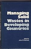 Managing solid wastes in developing countries