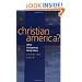 Christian America?: What Evangelicals Really Want