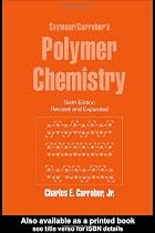 Seymour/Carraher's Polymer Chemistry: Sixth Edition