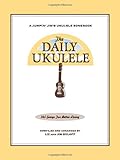 The Daily Ukulele (Fakebook) (Jumpin' Jim's Ukulele Songbooks)