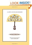The Daily Ukulele: 365 Songs for Better Living