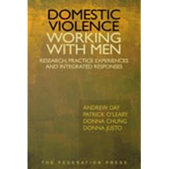Domestic Violence - Working With Men: Research, Practice Experiences and Integrated Responses