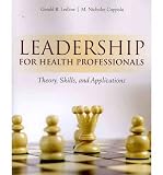 Produkt-Bild: (LEADERSHIP FOR HEALTH PROFESSIONALS: THEORY, SKILLS, AND APPLICATIONS) BY Ledlow, Gerald R.(Author)Paperback Aug-2010