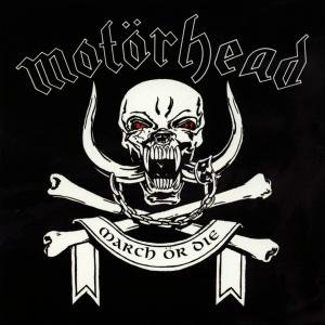 March Or die